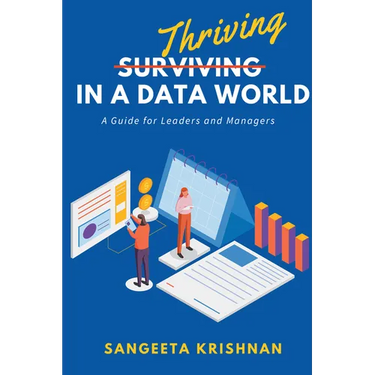 Thriving in a Data World: A Guide for Leaders and Managers