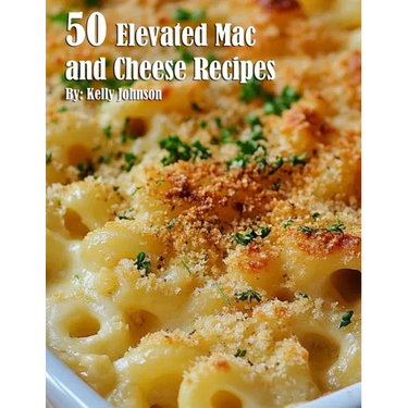 50 Elevated Mac and Cheese Recipes