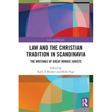 Law and The Christian Tradition in Scandinavia: The Writings of Great Nordic Jurists