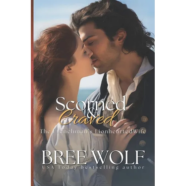Scorned & Craved: The Frenchman's Lionhearted Wife