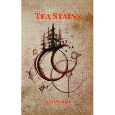 Tea Stains: Poems to Infuse Tranquility Into A Busy Mind