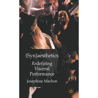 (Syn)Aesthetics: Redefining Visceral Performance