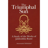 The Triumphal Sun: A Study of the Works of Jalāloddin Rumi