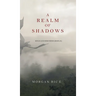 A Realm of Shadows (Kings and Sorcerers--Book 5)