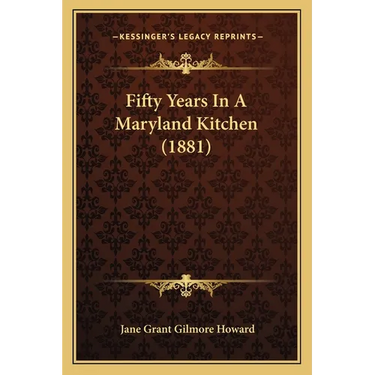 Fifty Years In A Maryland Kitchen (1881)