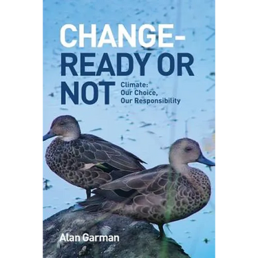 Change - Ready or Not: Climate: Our Choice, Our Responsibility