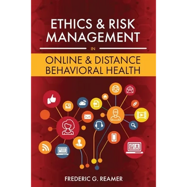 Ethics and Risk Management in Online and Distance Behavioral Health