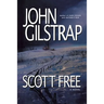 Scott Free: A Thriller by the Author of Even Steven and Nathan's Run