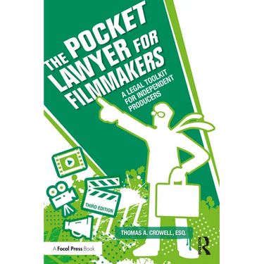 The Pocket Lawyer for Filmmakers: A Legal Toolkit for Independent Producers