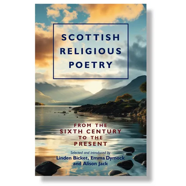 Scottish Religious Poetry: From the Sixth Century to the Present