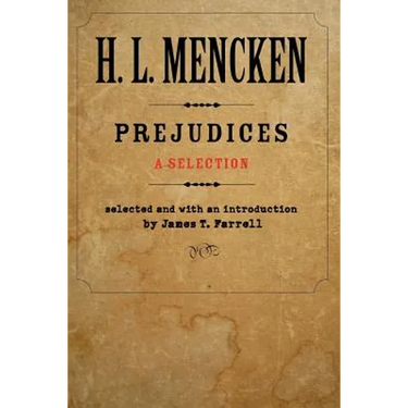 Prejudices: A Selection