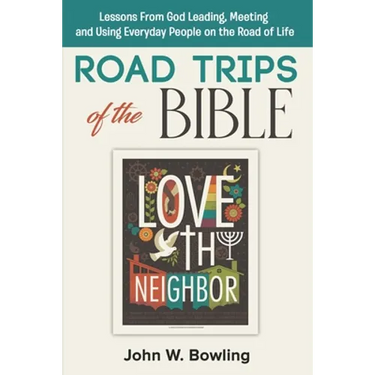 Road Trips of the Bible: Lessons from God leading, meeting and using everyday people on the road of life.