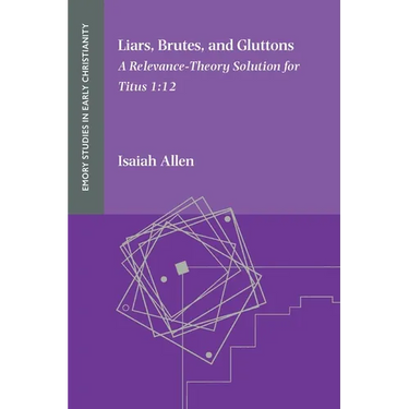 Liars, Brutes, and Gluttons: A Relevance-Theory Solution for Titus 1:12
