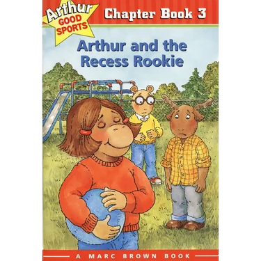 Arthur and the Recess Rookie: Arthur Good Sports Chapter Book 3