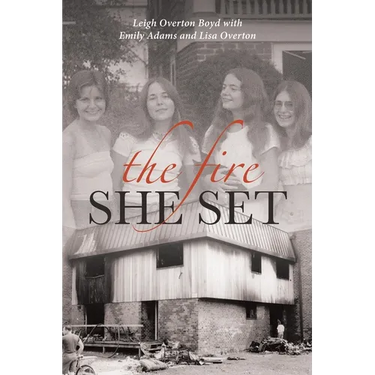 The Fire She Set