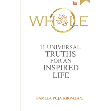 Whole: 11 Universal Truths For An Inspired Life