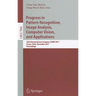Progress in Pattern Recognition, Image Analysis, Computer Vision, and Applications: 16th Iberoamerican Congress on Pattern Recognition, Ciarp 2011, Pu