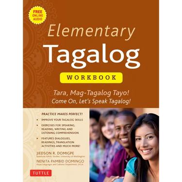 Elementary Tagalog Workbook: Tara, Mag-Tagalog Tayo! Come On, Let's Speak Tagalog! (Online Audio Download Included)