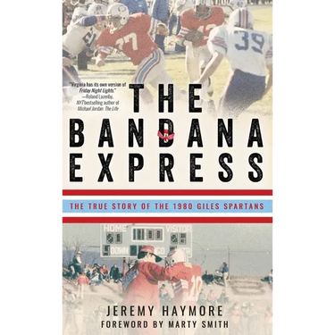 The Bandana Express: The True Story of the 1980 Giles Spartans