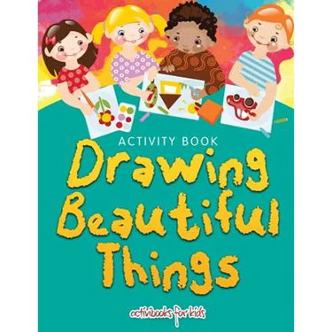 Drawing Beautiful Things: Activity Book
