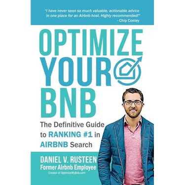 Optimize YOUR Bnb: The Definitive Guide to Ranking #1 in Airbnb Search by a Prior Employee