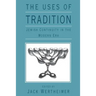 The Uses of Tradition: Jewish Continuity in the Modern Era