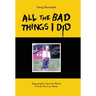 All The Bad Things I Did