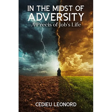 In The Midst of Adversity: A Precis of Job's Life