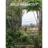 Wild Harmony: Urban Gardens by Bart & Pieter