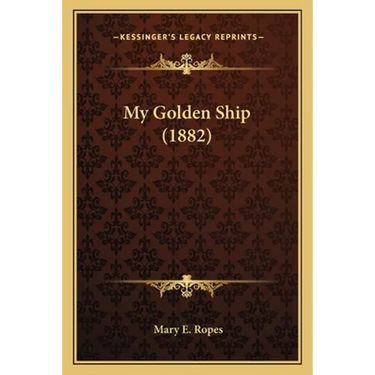 My Golden Ship (1882)