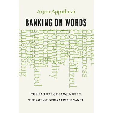 Banking on Words: The Failure of Language in the Age of Derivative Finance