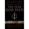 The Year God Died: Jesus and the Roman Empire in 33 AD