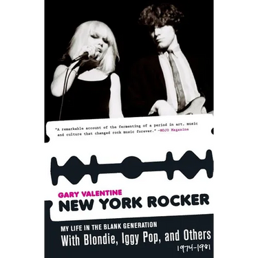 New York Rocker: My Life in the Blank Generation with Blondie, Iggy Pop, and Others, 1974-1981