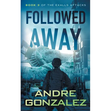 Followed Away (Exalls Attacks, Book 3)