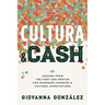 Cultura and Cash: Lessons from the First Gen Mentor for Managing Finances and Cultural Expectations