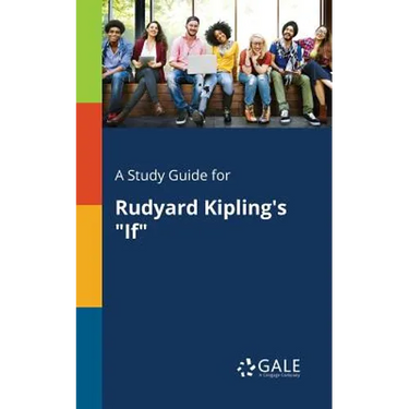 A Study Guide for Rudyard Kipling's "If"