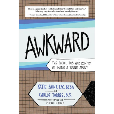Awkward: The Social Dos and Don'ts of Being a Young Adult