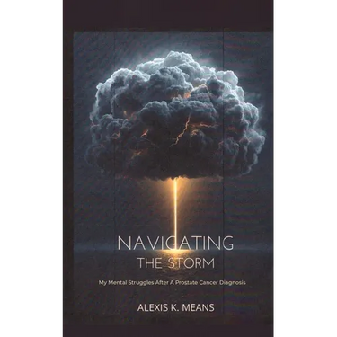 Navigating the Storm: My Mental Struggles After A Prostate Cancer Diagnosis