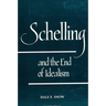 Schelling and the End of Idealism