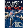 The Spectacle of Worship in a Wired World
