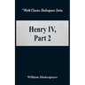 Henry IV, Part 2 (World Classics Shakespeare Series)