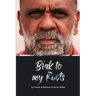 Blak to My Roots: by Friends & Relatives of Karno Walker