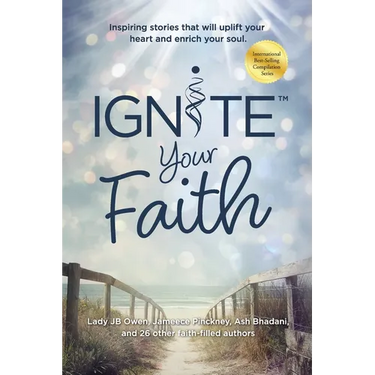 Ignite Your Faith: Inspiring Stories That Will Uplift Your Heart and Enrich Your Soul