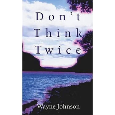 Don't Think Twice