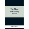 The Mind and Society: (Volume I)