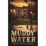 Muddy Water - Shadows of Camelot Crossing, A Haunting in Stillwater, Book 3