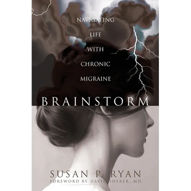 Brainstorm: Navigating Life with Chronic Migraine