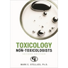 Toxicology for Non-Toxicologists