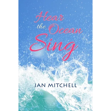 Hear the Ocean Sing: Part Three of a Cruising Memoir