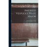 Amerigo Vespucci, Pilot Major
